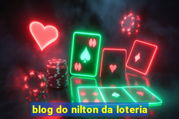 blog do nilton da loteria